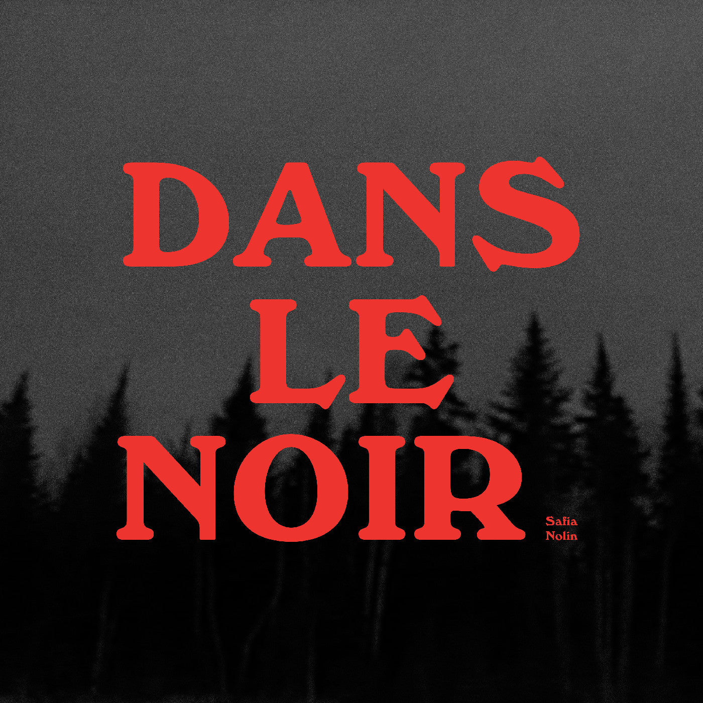 Nolin, Safia - Dans le noir LP