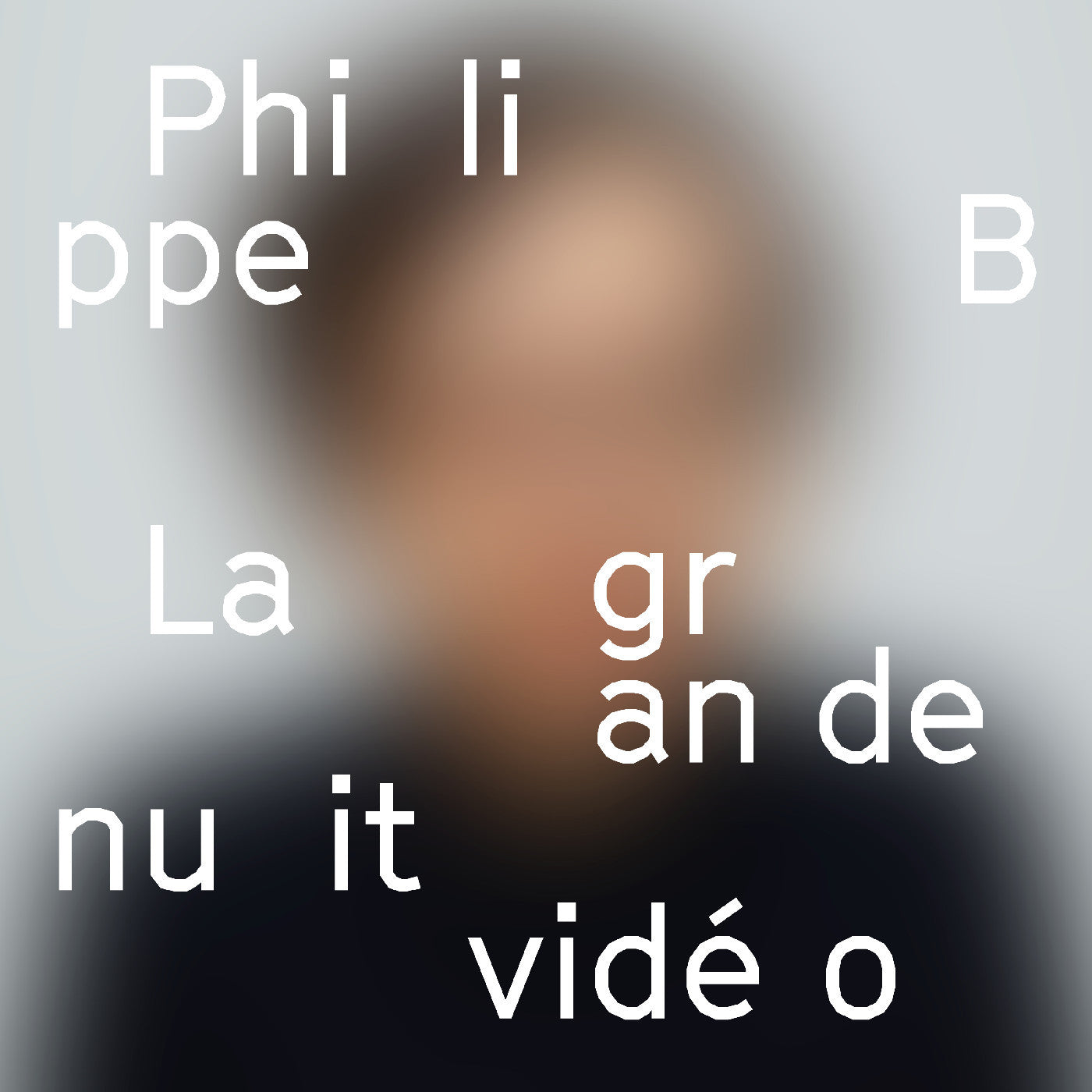 Philippe B - La grande nuit vidéo LP