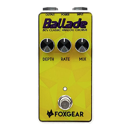 Foxgear Pedals BALLADE- 80s Style Analog Lush Chorus
