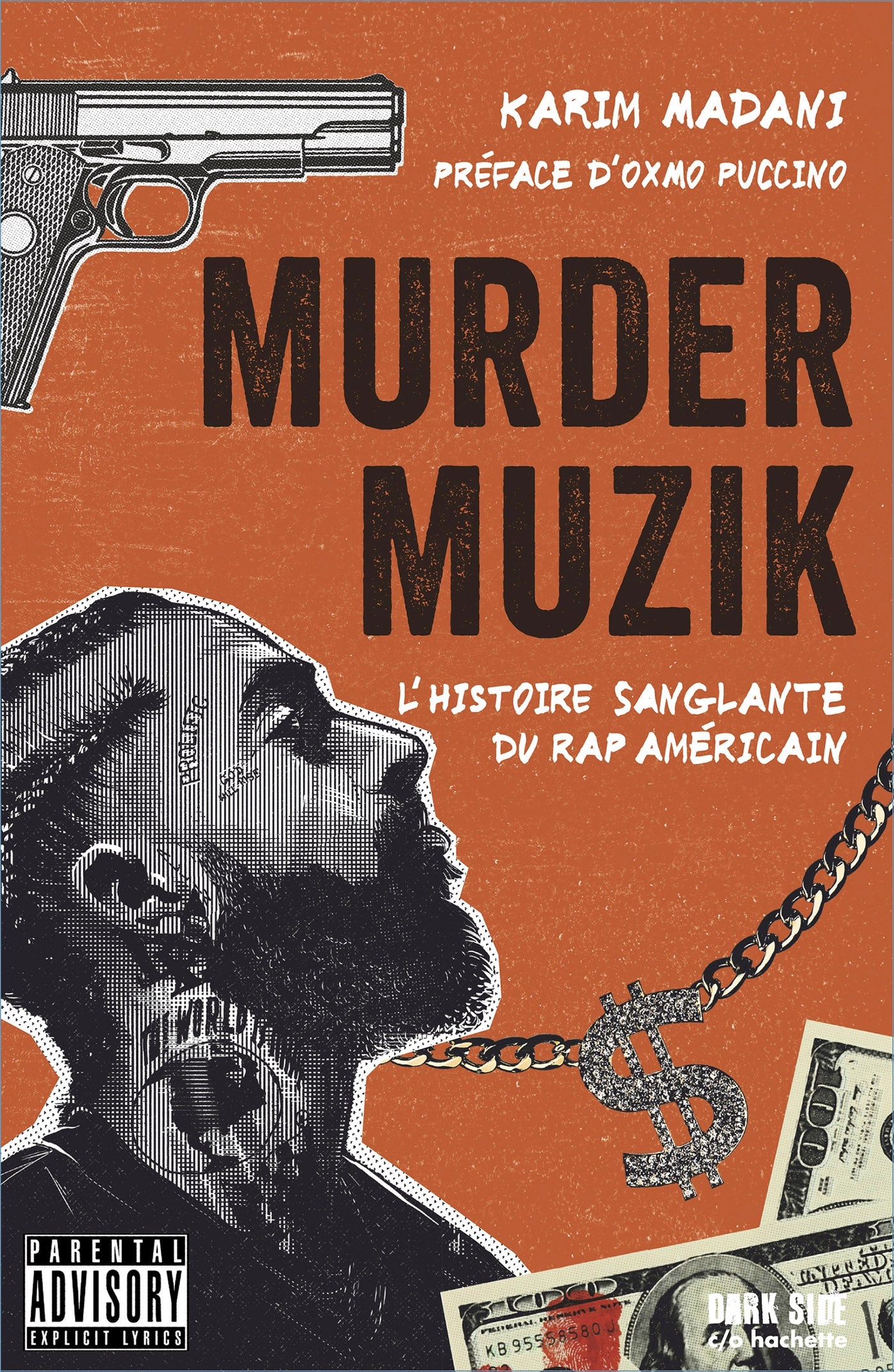 Madani, Karim - Murder muzik : l'histoire sanglante du rap américain