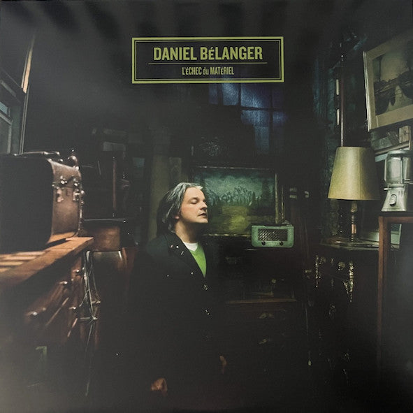 Daniel Bélanger - L'Échec Du Matériel LP