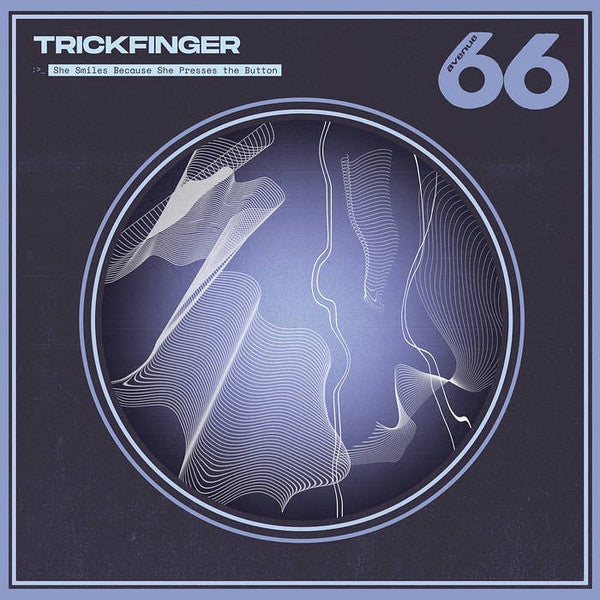 Trickfinger – She Smiles Because She Presses The Button LP