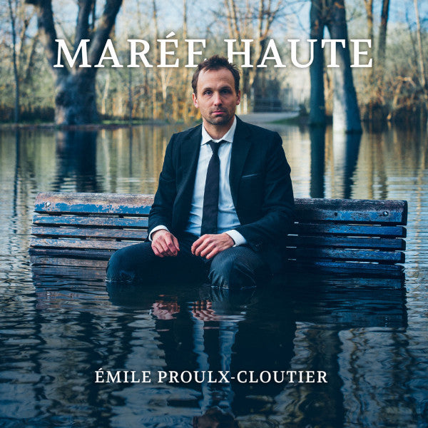 Émile Proulx-Cloutier – Marée Haute LP