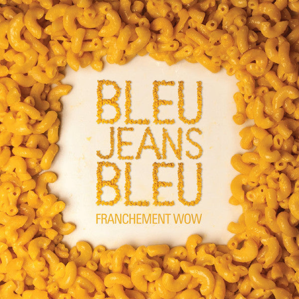 Bleu Jeans Bleu – Franchement Wow LP