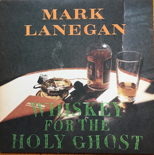 Mark Lanegan - Whiskey For The Holy Ghost LP
