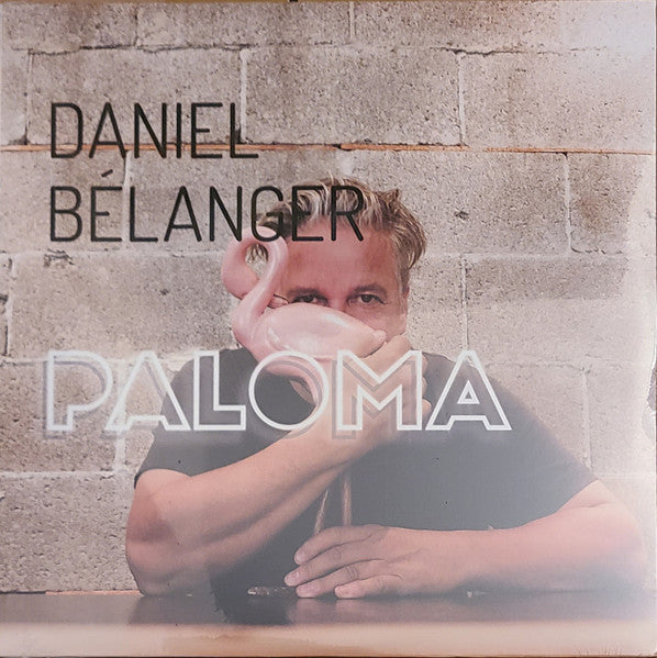 Daniel Bélanger - Paloma LP