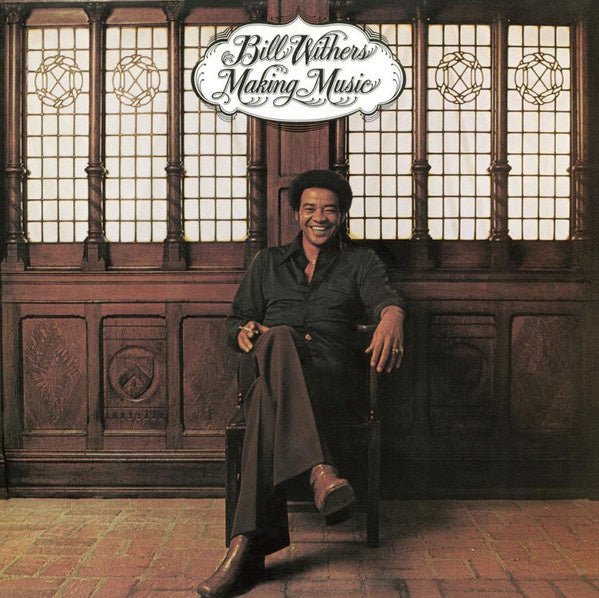 Bill Withers – Making Music - La Boîte Musicale - Vinyl Records - Vinyl Records -
