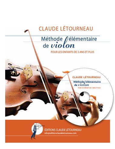 Claude Létourneau - Méthode élémentaire de violon - La Boîte Musicale - La Boîte Musicale -