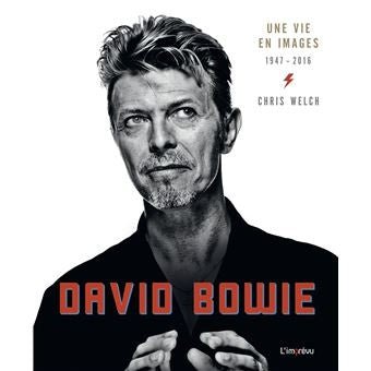 David Bowie - Une Vie En Images (Livre par Chris Welch) - La Boîte Musicale - La Boîte Musicale -