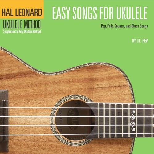 Hal Leonard - Ukulele Method - Easy Songs for Ukulele - La Boîte Musicale - La Boîte Musicale -