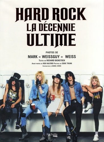 Hard Rock - La Décennie Ultime - Livre de Richard Bienstock - La Boîte Musicale - La Boîte Musicale -