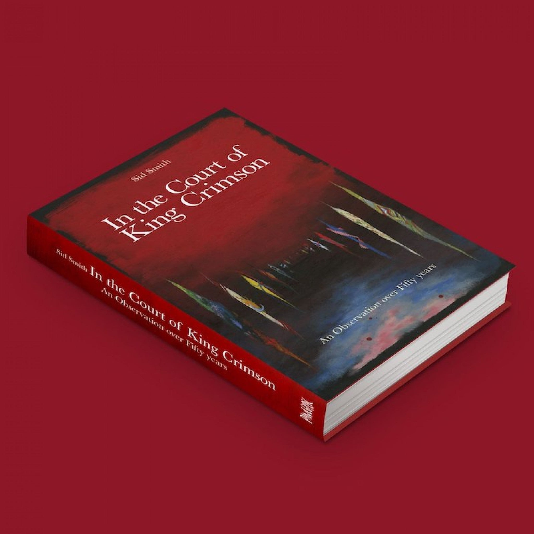 In The Court Of King Crimson - An Observation over Fifty Years Book - La Boîte Musicale - La Boîte Musicale -