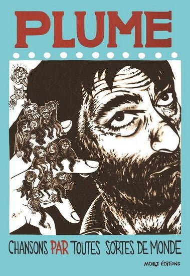Plume - Chansons Par Toutes Sortes De Monde - Livre en Français - La Boîte Musicale - La Boîte Musicale -