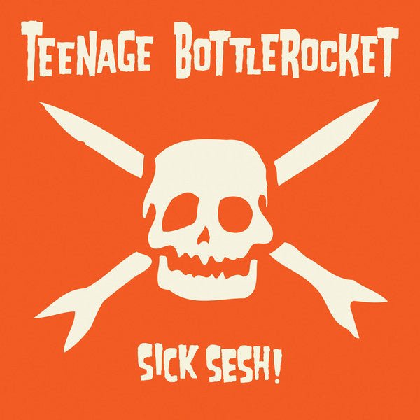 Teenage Bottlerocket - Sick Sesh - La Boîte Musicale - Vinyl Records - Vinyl Records -