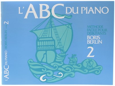 Boris Berlin - L'ABC Du Piano, Livre 2