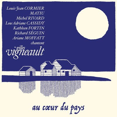 Various Artists - Au Coeur du Pays (Various Artists Sing Gilles Vigneault)