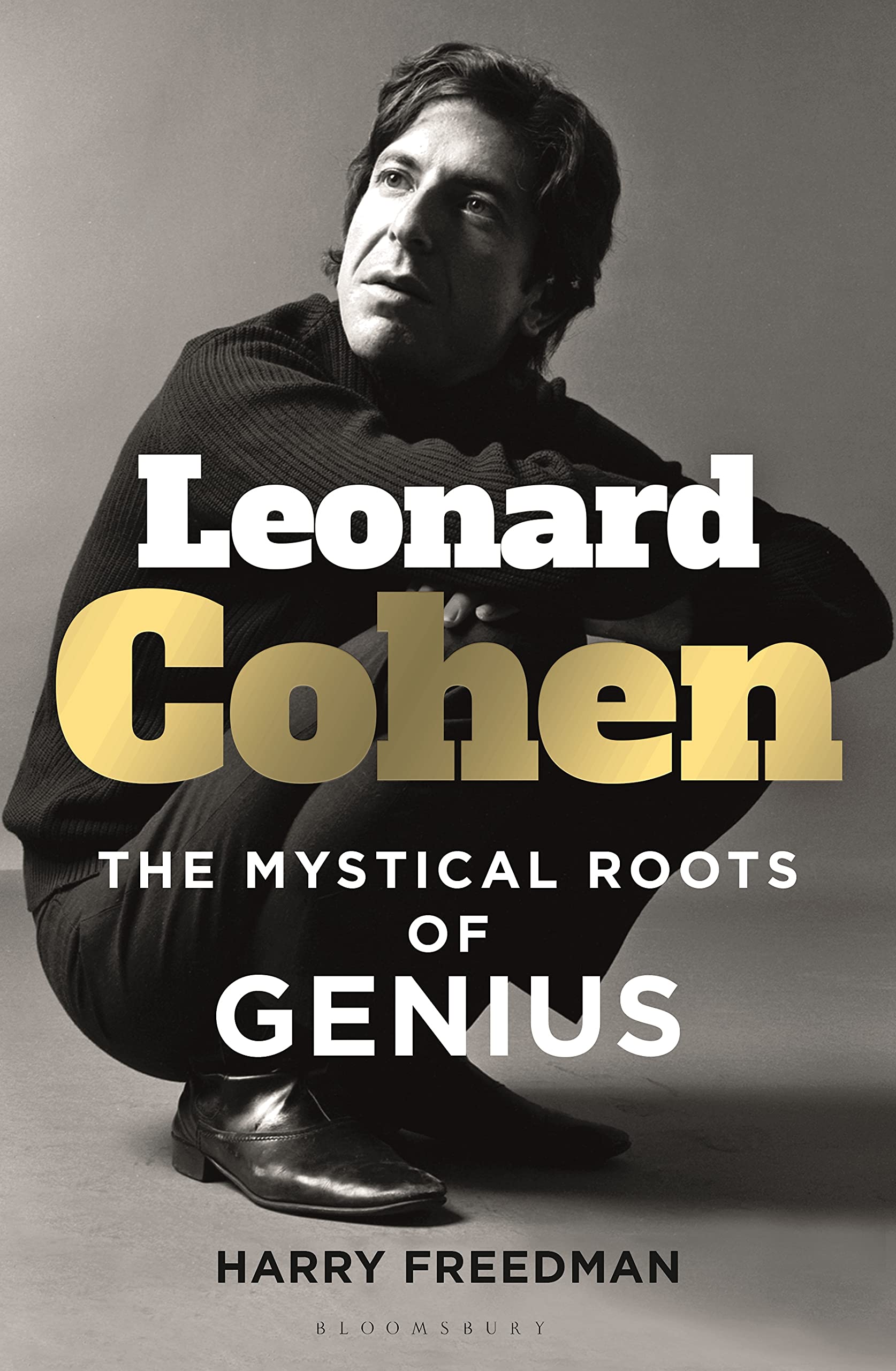 Harry Freedman - Leonard Cohen, The Mystical Roots Of Genius (Book)