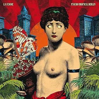 La Femme - Psycho Tropical Berlin (2LP)