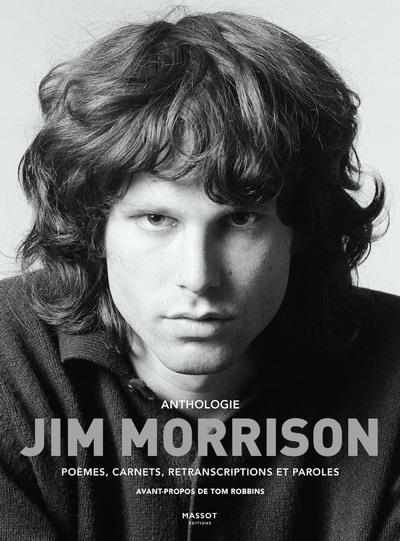 Tom Robbins - Jim Morrison Anthologie, Poèmes, Carnets, Retranscription et Paroles, Livre