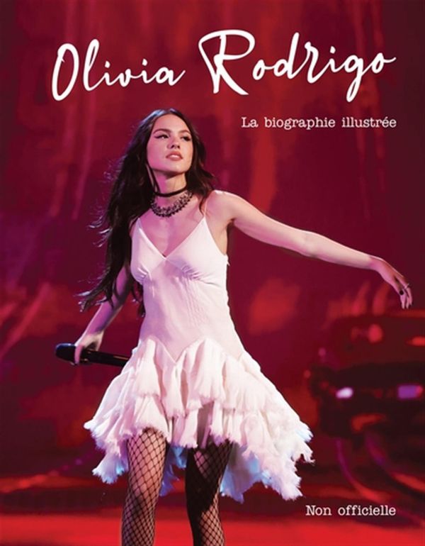 Murray, Emilie - Olivia Rodrigo - La biographie illustrée