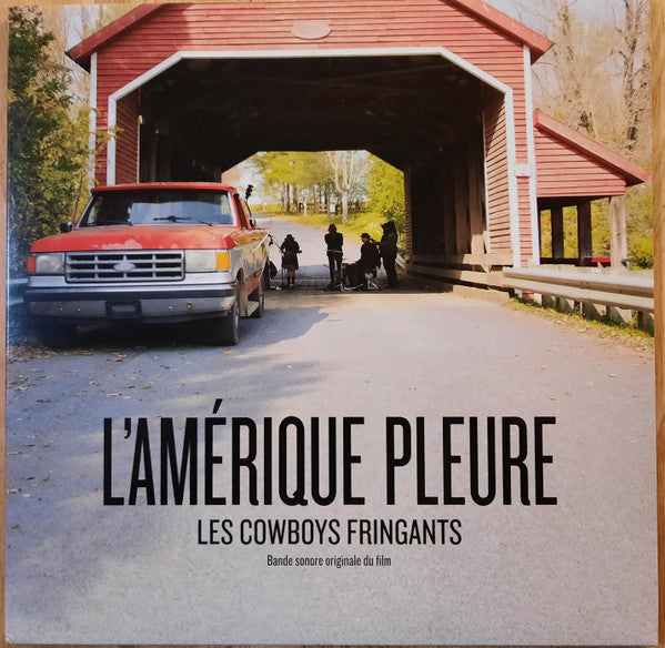 Cowboys Fringants (les) – L'Amérique Pleure (Bande Sonore Originale Du Film)