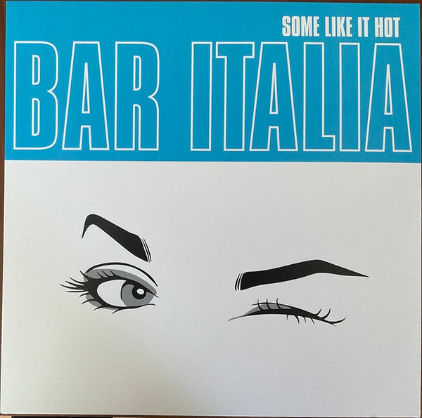 Bar Italia - Some Like It Hot (indie shop edition/turquoise)
