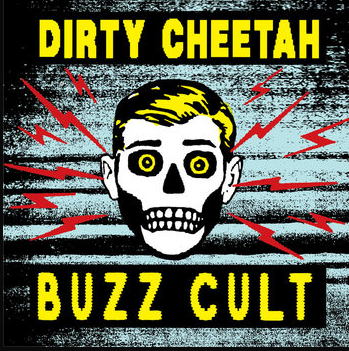 Dirty Cheetah - Buzz Cult LP