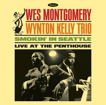 Wes Montgomery/Wynton Kelly Trio-Smokin' In Seattle: Live At The Penthouse [180g LP]
