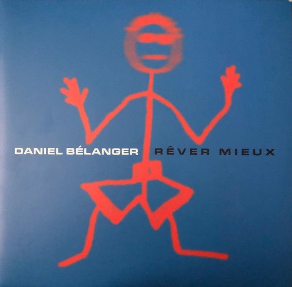 Daniel Bélanger - Rêver Mieux - La Boîte Musicale - Vinyl Records - Vinyl Records - 