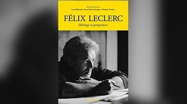 Félix Leclerc - Héritage Et Perspectives (Livre) - La Boîte Musicale - La Boîte Musicale - 