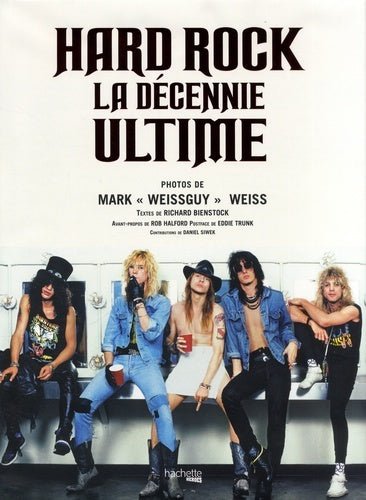 Hard Rock - La Décennie Ultime - Livre de Richard Bienstock - La Boîte Musicale - La Boîte Musicale - 