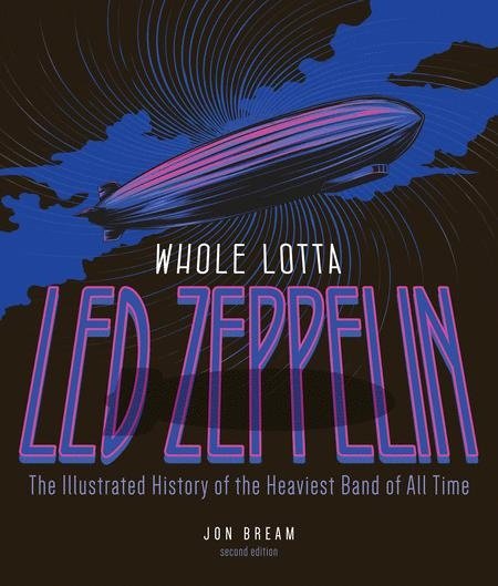 Led Zeppelin - Whole Lotta / The Illustrated History of the Heaviest Band of All Time - La Boîte Musicale - Hal Leonard - 