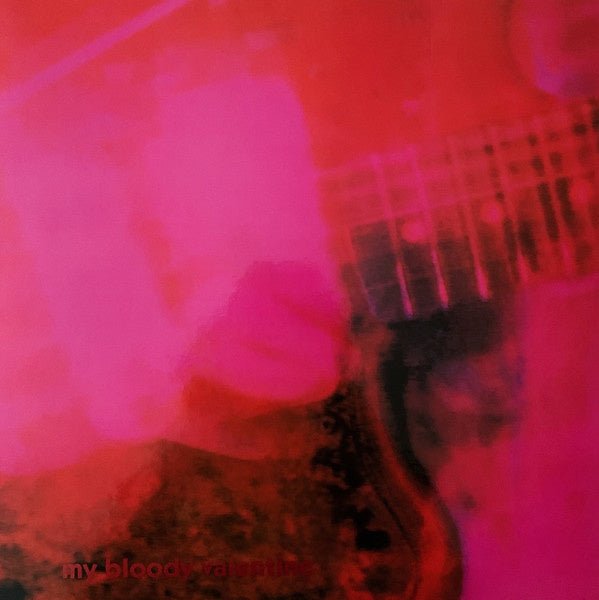 My Bloody Valentine - Loveless - La Boîte Musicale - Vinyl Records - Vinyl Records - 