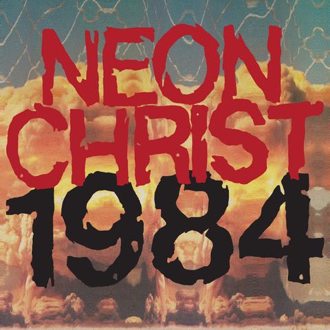 Neon Christ - 1984 limited LP RSD21 - La Boîte Musicale - Vinyl Records - Vinyl Records - 