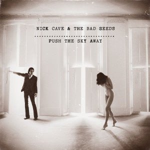 Nick Cave & The Bad Seeds - Push The Sky Away - La Boîte Musicale - Vinyl Records - Vinyl Records - 