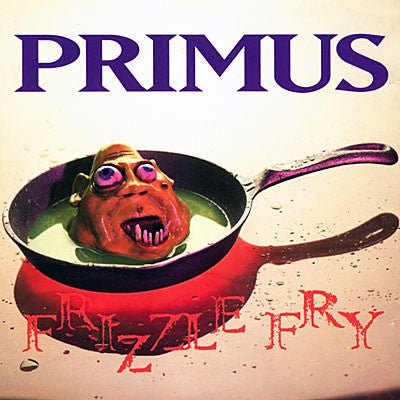 Primus - Frizzle Fry - La Boîte Musicale - Vinyl Records - Vinyl Records - 