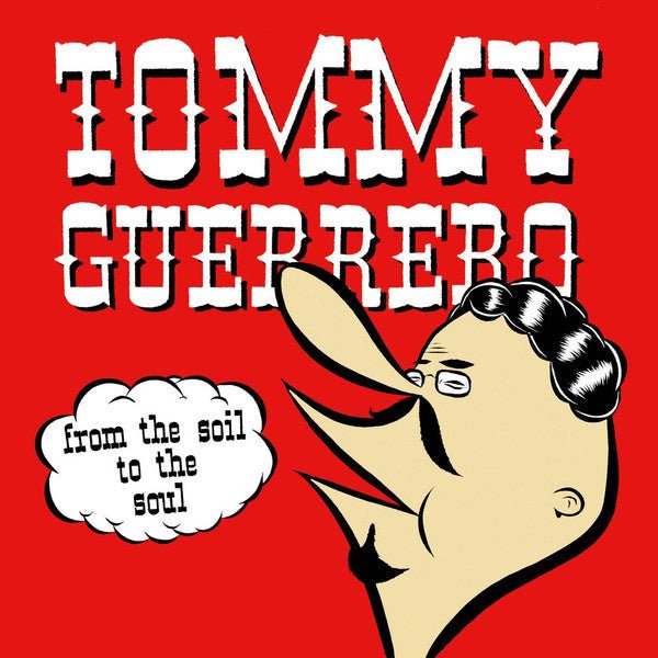 Tommy Guerrero - From The Soil Of The Soul LP - La Boîte Musicale - Vinyl Records - Vinyl Records - 